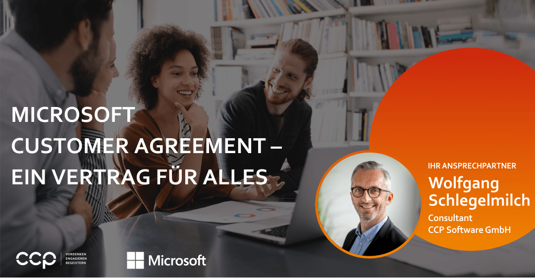 Microsoft Customer Agreement – ein Vertrag für alles